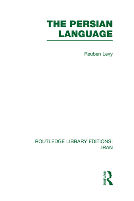 The Persian Language (RLE Iran B) - Levy, Reuben