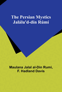 The Persian Mystics Jallu'd-d?n Rm?