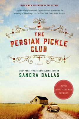 The Persian Pickle Club: 20th Anniversary Edition - Dallas, Sandra (Foreword by)
