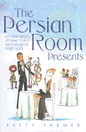 The Persian Room Presents: An Oral History of New York's Most Magical Night Spot