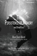 The Persistence of Memory and Other Plays