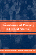 The Persistence of Poverty in the United States