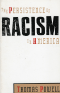 The Persistence of Racism in America - Powell, Thomas