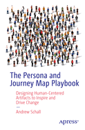 The Persona and Journey Map Playbook: Designing Human-Centered Artifacts to Inspire and Drive Change