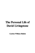 The Personal Life of David Livingstone