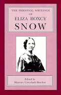 The Personal Writings of Eliza Roxcy Snow