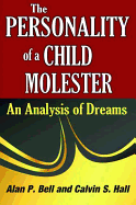The Personality of a Child Molester: An Analysis of Dreams