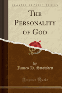 The Personality of God (Classic Reprint)