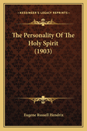 The Personality of the Holy Spirit (1903)
