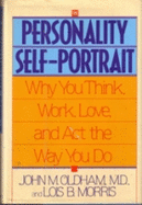 The Personality Self-Portrait: Why You Think, Work, Love, and ACT the Way You Do