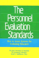 The Personnel Evaluation Standards: How to Assess Systems for Evaluating Educators