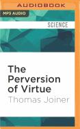 The Perversion of Virtue: Understanding Murder-Suicide