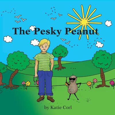 The Pesky Peanut: A True Story - Corl, Katie