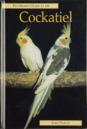 The Pet Owner's Guide to the Cockatiel