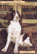 The Pet Owner's Guide to the English Springer Spaniel