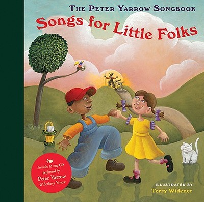The Peter Yarrow Songbook: Songs for Little Folks - Yarrow, Peter