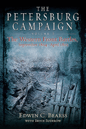 The Petersburg Campaign. Volume 2: The Western Front Battles, September 1864 - April 1865