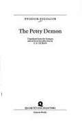 The Petty Demon - Sologub, Fyodor, and Cioran, S.D. (Translated by)