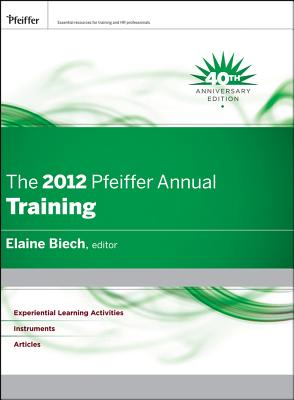 The Pfeiffer Annual: Training - Biech, Elaine (Editor)