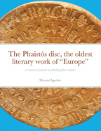 The Phaists disc, the oldest literary work of "Europe": a research focused on finding place names