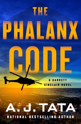 The Phalanx Code: A Garrett Sinclair Novel - Tata, A J