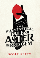 The Phantastical Tale of Aster and his Red Gem