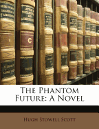 The Phantom Future