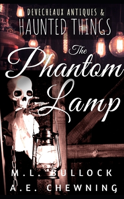 The Phantom Lamp - Chewning, A E, and Bullock, M L