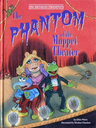 The Phantom of the Mupper Theater