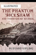 The Phantom Rickshaw and Other Ghost Stories Illustrated