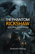 The Phantom Rickshaw and Other Ghost Stories Illustrated