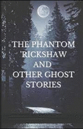 The Phantom Rickshaw and Other Ghost Stories Illustrated