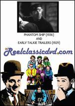 The Phantom Ship/Early Talkie Trailers