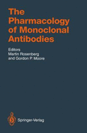 The Pharmacology of Monoclonal Antibodies - Rosenberg, Martin (Editor), and Balint, R (Contributions by), and Moore, Gordon P (Editor)