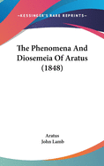 The Phenomena And Diosemeia Of Aratus (1848)