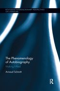The Phenomenology of Autobiography: Making it Real
