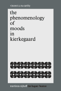 The Phenomenology of Moods in Kierkegaard