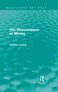 The Phenomenon of Money (Routledge Revivals)