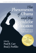 The Phenomenon of Obama and the Agenda for Education: Can Hope Audaciously Trump Neoliberalism?