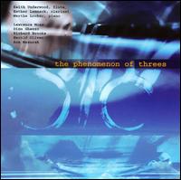 The Phenomenon Of Threes - Esther Lamneck (clarinet); Keith Underwood (flute); Martha Locker (piano); Richard Brooks (electronics);...