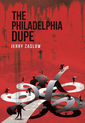 The Philadelphia Dupe - Zaslow, Jerry