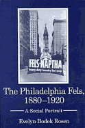 The Philadelphia Fels, 1880-1920: A Social Portrait