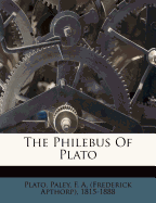 The Philebus of Plato