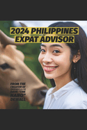 The Philippines Expat Advisor: A Guide for Moving to and Living in the Philippines