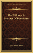 The Philosophic Bearings of Darwinism