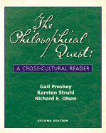 The Philosophical Quest: A Cross-Cultural Reader with Free Philosophy Powerweb - Presbey, Gail M, and Struhl, Karsten J, and Olsen, Richard