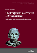 The Philosophical System of  iva  atakam"and Other  aiva Poems by N r ya a Guru: In Relation to Tirumandiram" by Tirum lar