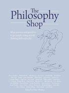 The Philosophy Foundation: The Philosophy Shop (Hardback)- Ideas, activities and questions to get people, young and old, thinking philosophically