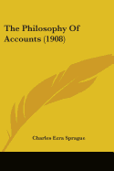 The Philosophy Of Accounts (1908)