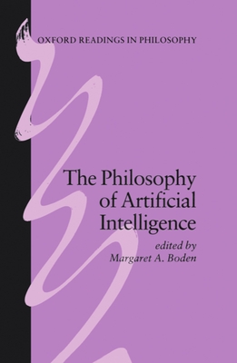 The Philosophy of Artificial Intelligence - Boden, Margaret A (Editor)